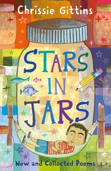 Stars in Jars - New and Collected Poems by Chrissie Gittins - cover
