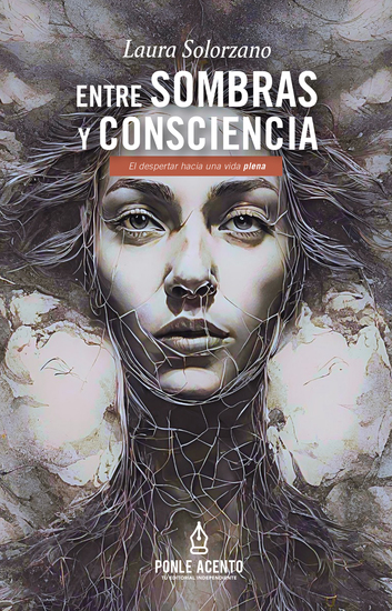 Entre sombras y consciencia - El despertar hacia una vida plena - cover