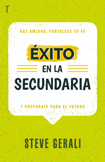 Exito en la Secundaria - Haz amigos fortalece tu fe y prepárate para el futuro - cover