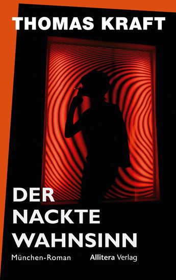 Der nackte Wahnsinn - München-Roman - cover