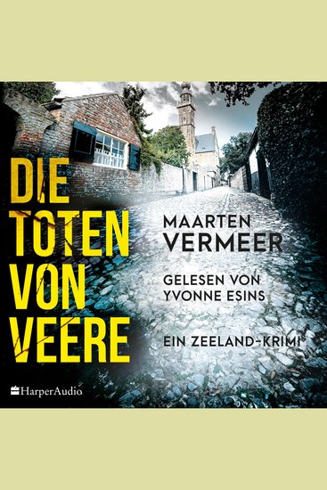 Die Toten von Veere Ein Zeeland-Krimi (ungekürzt) - Kriminalroman - cover