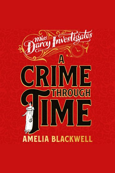 A Crime Through Time - The Pride and Prejudice Mystery With A Time Travel Twist - cover