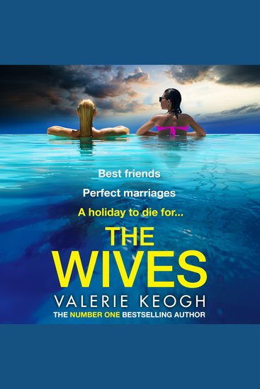 The Wives - A glamorously shocking thriller from Valerie Keogh for 2025 - cover