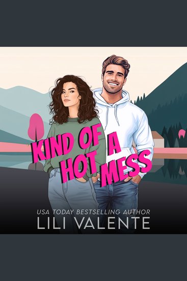 Kind of a Hot Mess - A single mom hockey player romance - cover