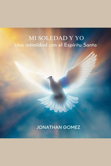 Mi Soledad y Yo: Una intimidad con el Espíritu Santo - cover