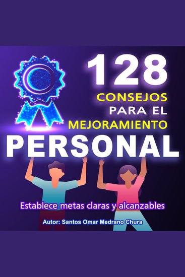 128 Consejos para el Mejoramiento Personal - Establece metas claras y alcanzables - cover