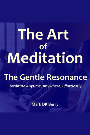 The Art of Meditation - The Gentle Resonance - cover