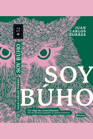 Soy Búho - Un viaje de conocimiento (De las plantas sagradas al camino interior) - cover