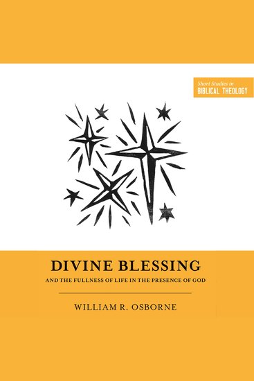 Divine Blessing and the Fullness of Life in the Presence of God - cover