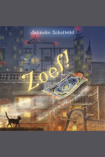 Zoef! - Over een jongen de tijd en een vliegend tapijt - cover