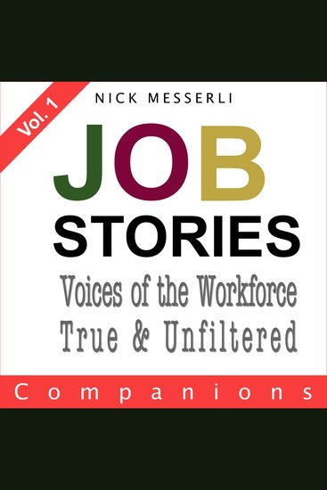 Job Stories Vol 1 - Companions - Voices of the Workforce - True & Unfiltered - cover