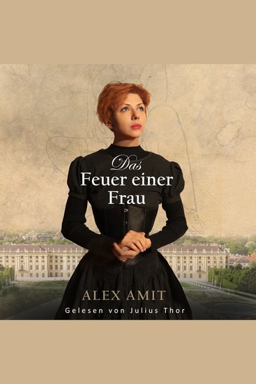 Das Feuer einer Frau - Ein historischer Roman über eine couragierte Frau die sich ihren eigenen Lebensweg bahnte - cover