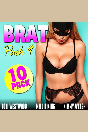 Brat Pack 9 : Erotica 10-Pack (Age Gap Alpha Male Virgin First Time Erotica Collection Featuring Anal Sex Lactation Threesomes And More!) - cover