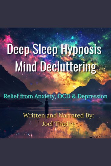 Deep Sleep Hypnosis Mind-Decluttering - Relief from Anxiety OCD & Depression - cover