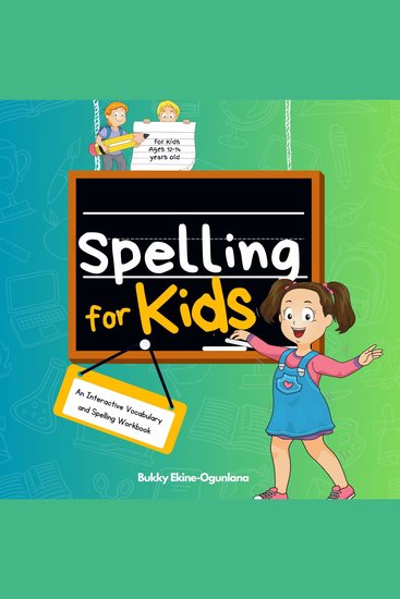 Spelling for Kids - An Interactive Vocabulary & Spelling Workbook for Kids Ages 12-14 (With Audiobook Lessons) - cover