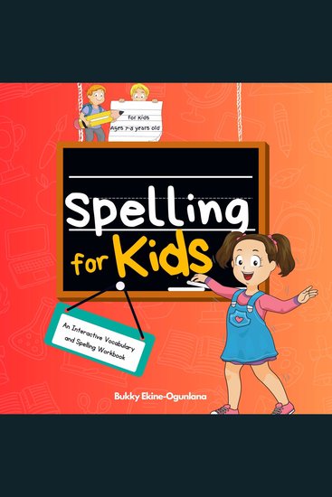 Spelling for Kids - An Interactive Vocabulary & Spelling Workbook for Kids Ages 7-8 (With Audiobook Lessons) - cover