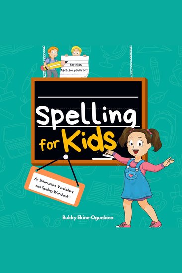 Spelling for Kids - An Interactive Vocabulary & Spelling Workbook for Kids Ages 5-6 (With Audiobook Lessons) - cover