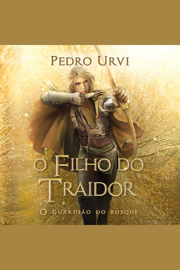 O filho do traidor – Primeiro volume da série "O Guardião do Bosque" - cover
