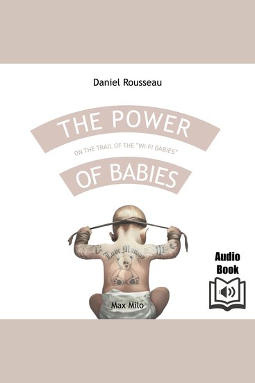 The Power of Babies - On the Trail of the "Wi-Fi Babies" - cover