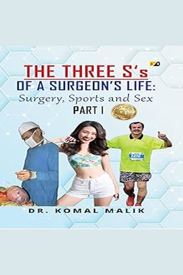 The Three S's of a Surgeon's Life - Surgery Sports and Sex - cover