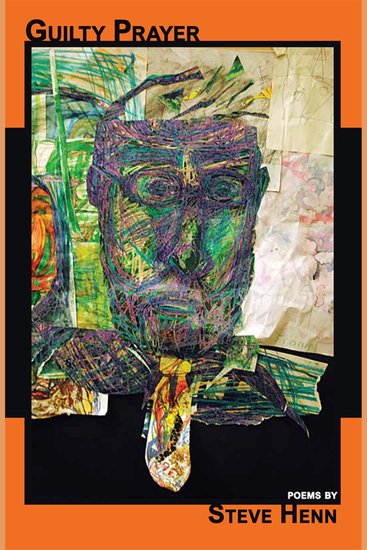 Guilty Prayer - poems by Steve Henn - cover