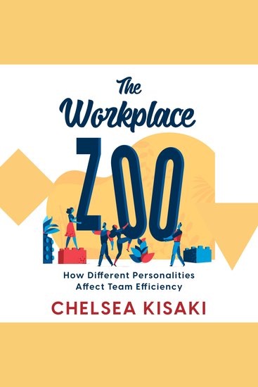 Workplace Zoo The: How Different Personalities Affect Team Efficiency - cover