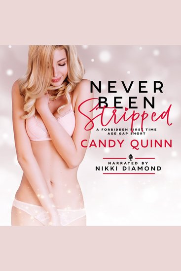 Never Been Stripped - A Forbidden First Time Age Gap Short - cover
