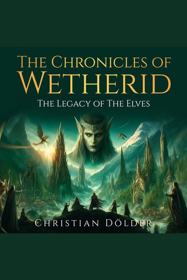 The Chronicles of Wetherid - The Legacy of the Elves - cover