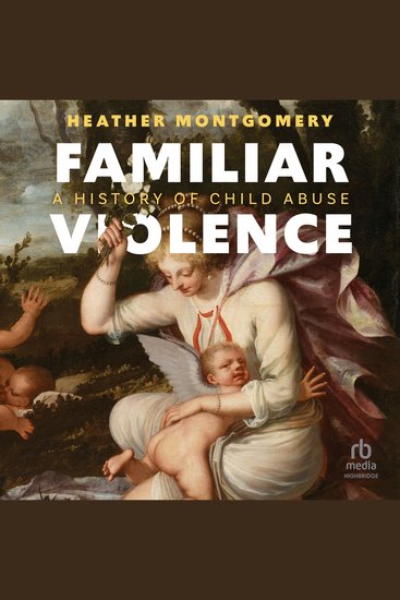 Familiar Violence - A History of Child Abuse - cover