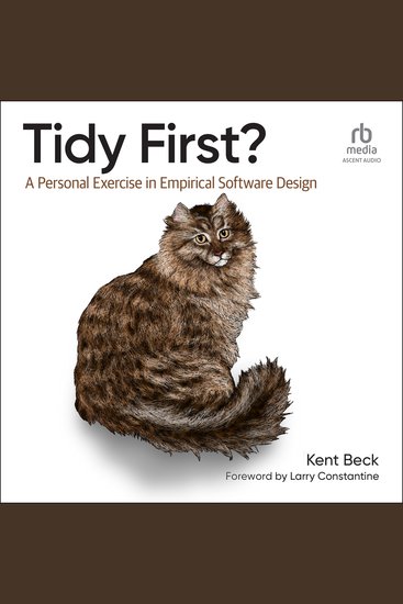 Tidy First? - A Personal Exercise in Empirical Software Design - cover
