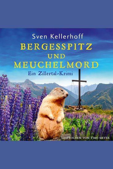 Bergesspitz und Meuchelmord - Ein Zillertal-Krimi - cover