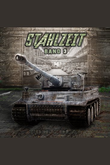 STAHLZEIT Band 3: "D-Day: Die Invasion" – Der andere 2 Weltkrieg (Stahlzeit - Alternativweltgeschichte über einen anderen 2 Weltkrieg) - cover