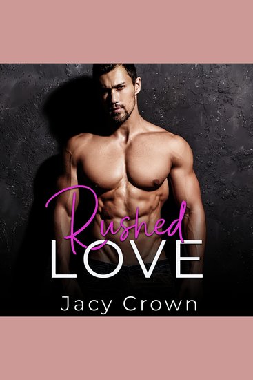 Rushed Love: Un bebé del millonario (Historias de amor inesperadas nº 2) (Spanish Edition) - cover