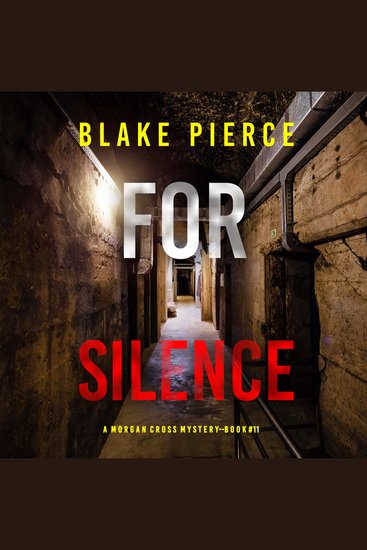 For Silence (A Morgan Cross FBI Suspense Thriller—Book Eleven) - Digitally narrated using a synthesized voice - cover