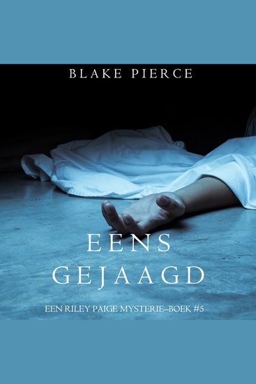 Eens gejaagd (een Riley Paige Mysterie–Boek #5) - Digitaal voorgelezen door een electronisch gegenereerde stem - cover