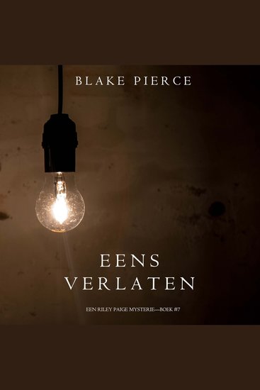 Eens verlaten (een Riley Paige Mysterie–Boek #7) - Digitaal voorgelezen door een electronisch gegenereerde stem - cover