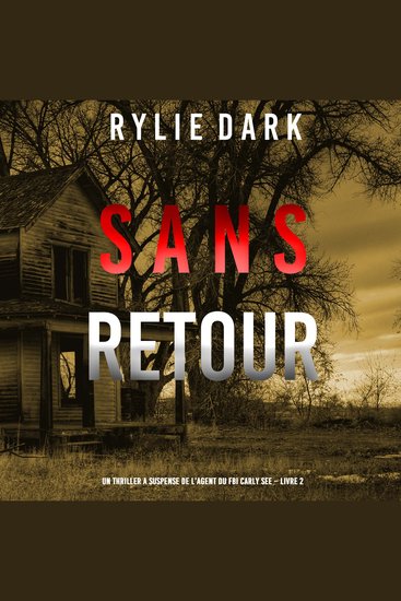 Sans Retour (Un thriller à suspense de l’agent du FBI Carly See – Livre 2) - Narration par une voix synthétisée - cover