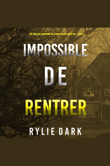 Impossible de Rentrer (Un thriller à suspense de l’agent du FBI Carly See – Livre 3) - Narration par une voix synthétisée - cover