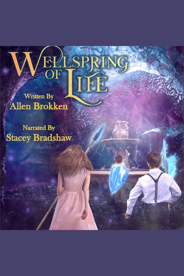 Wellspring of Life - A Towers of Light Family Read Aloud - cover