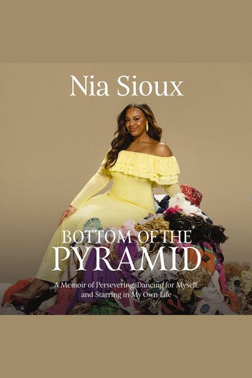 Bottom of the Pyramid - A Memoir of Persevering Dancing for Myself and Starring in My Own Life - cover