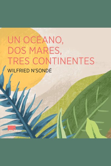 Un océano dos mares tres continentes - cover