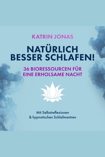 Natürlich besser schlafen! - 36 Bioressourcen für eine erholsame Nacht - cover