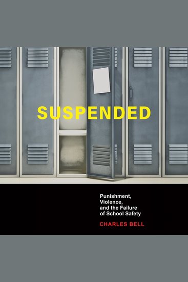 Suspended - Punishment Violence and the Failure of School Safety - cover