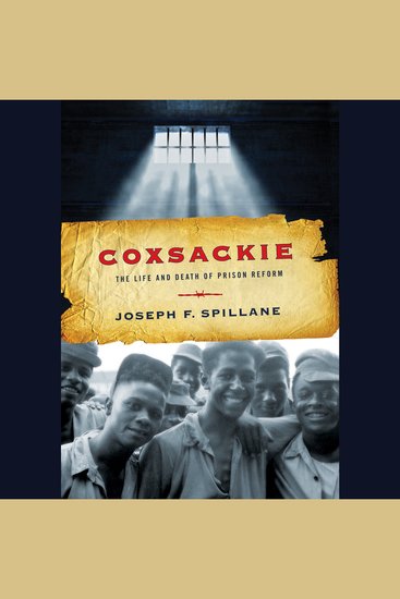 Coxsackie - The Life and Death of Prison Reform - cover