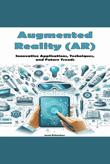 Augmented Reality (AR) - Innovative Applications Techniques and Future Trends - cover