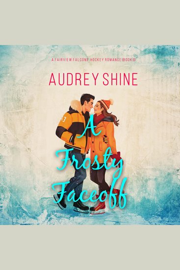 Frosty Faceoff A (A Fairview Falcons Hockey Romance—Book 3) - Digitally narrated using a synthesized voice - cover