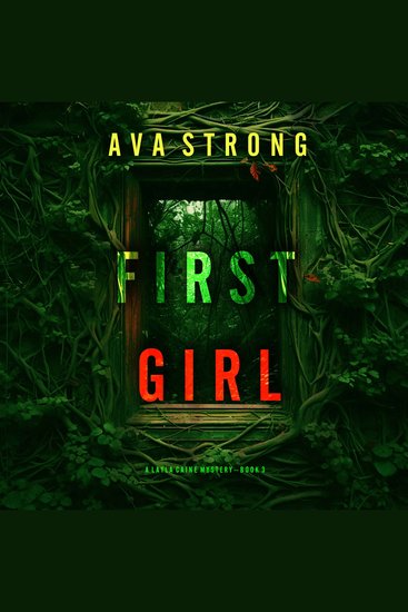First Girl (A Layla Caine Suspense Thriller—Book 3) - Digitally narrated using a synthesized voice - cover