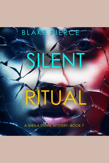 Silent Ritual (A Sheila Stone Suspense Thriller—Book Seven) - Digitally narrated using a synthesized voice - cover