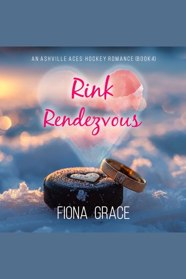 Rink Rendezvous (An Ashville Aces College Hockey Romance—Book 4) - Digitally narrated using a synthesized voice - cover