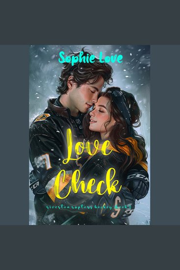 Love Check (A Riverton Raptors Hockey Romance—Book 1) - Digitally narrated using a synthesized voice - cover